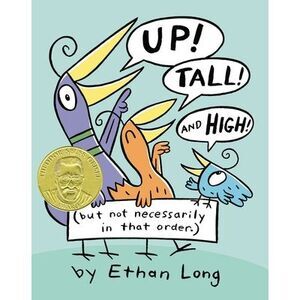 Up, Tall and High! -- Ethan Long